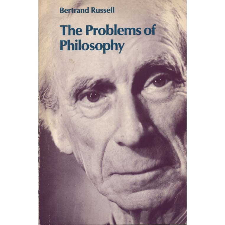 The Problems Of Philosophy by Bertrand Russell