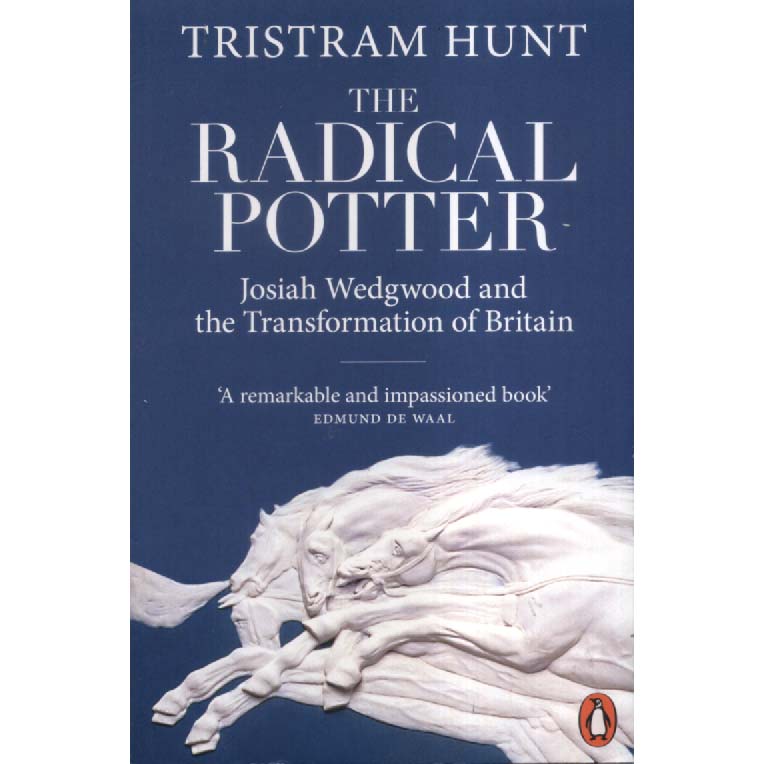 The Radical Potter by Tristram Hunt