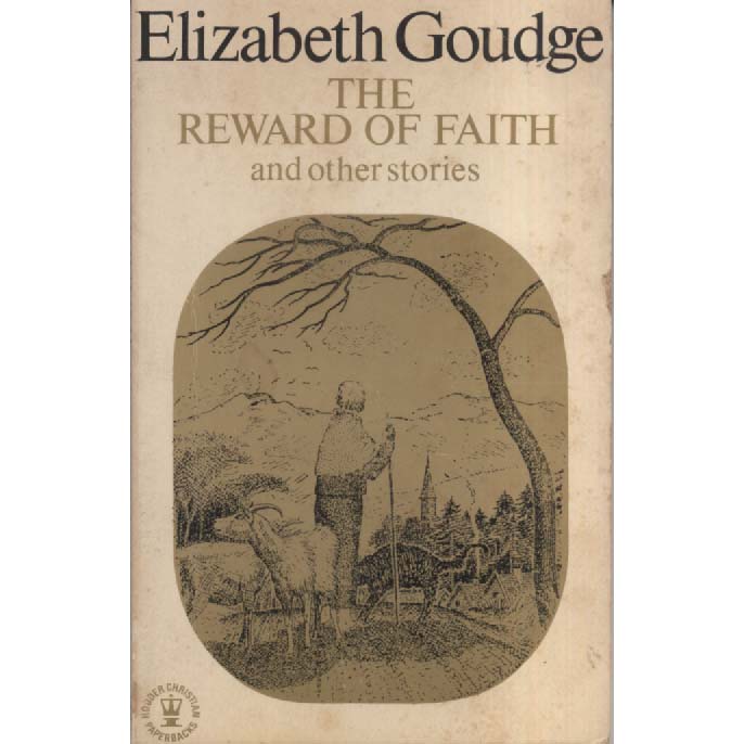 The Reward of Faith and other Stories by Elizabeth Goudge