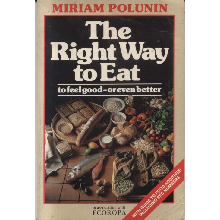 The Right Way to Eat by Miriam Polunin