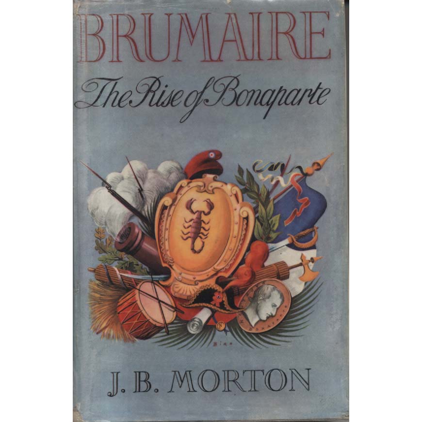The Rise Of Bonaparte by JB Morton