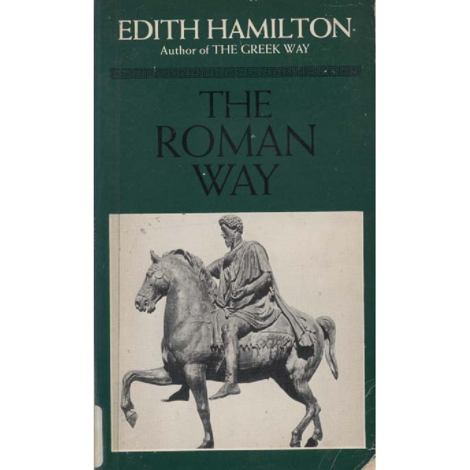 The Roman Way by Edith Hamilton