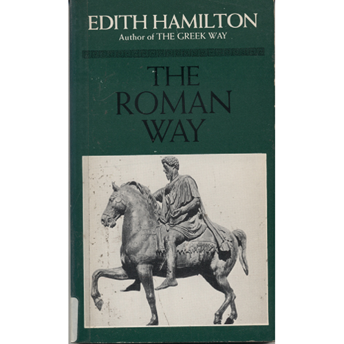The Roman Way by Edith Hamilton