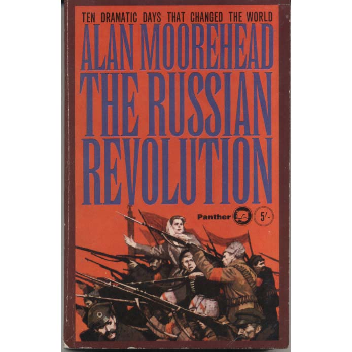 The Russian Revolution by Alan Moorehead