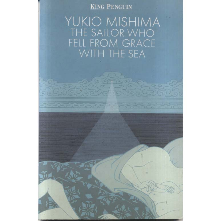 The Sailor Who Fell from Grace with the Sea by Yukio Mishima