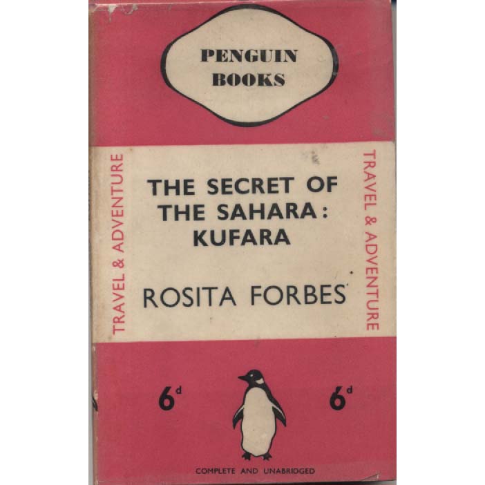 The Secret Of The Sahara by Rosita Forbes