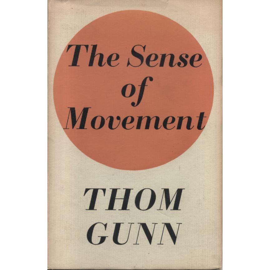 The Sense Of Movement by Thom Gunn