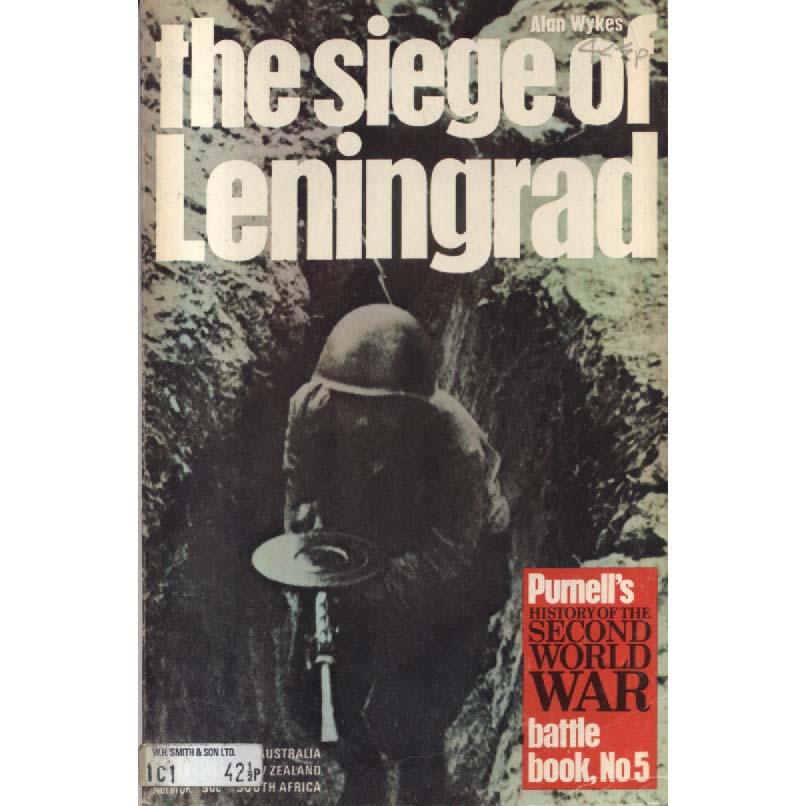 The Siege of Leningrad by Alan Wykes