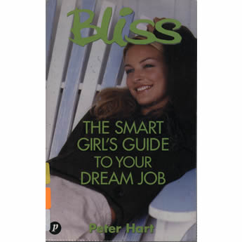 The Smart Girls Guide To Your Dream Job by Peter Hart