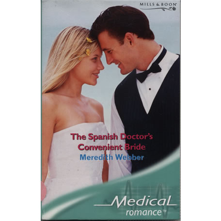 The Spanish Doctors Convenient Bride by Meredith Webber