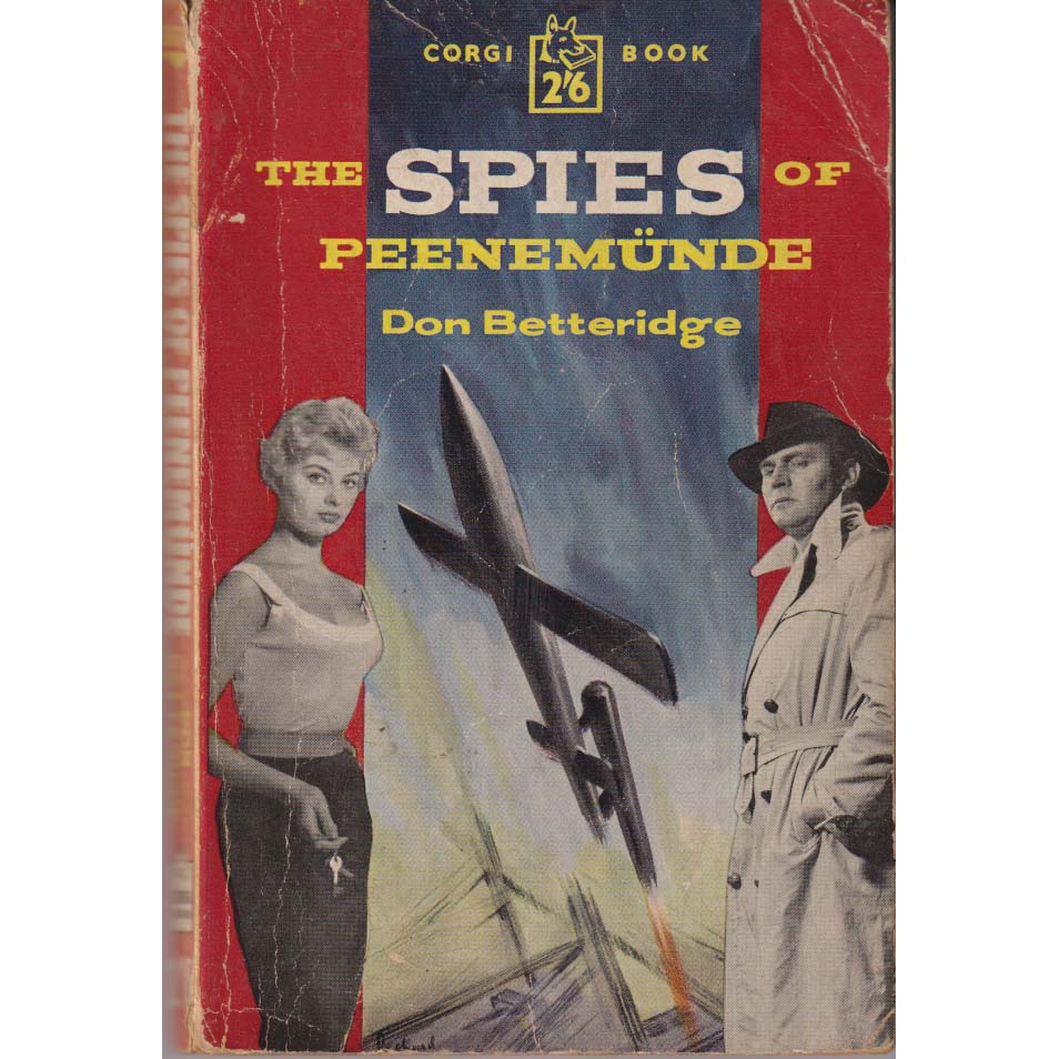 The Spies of Peenemunde by Don Betteridge