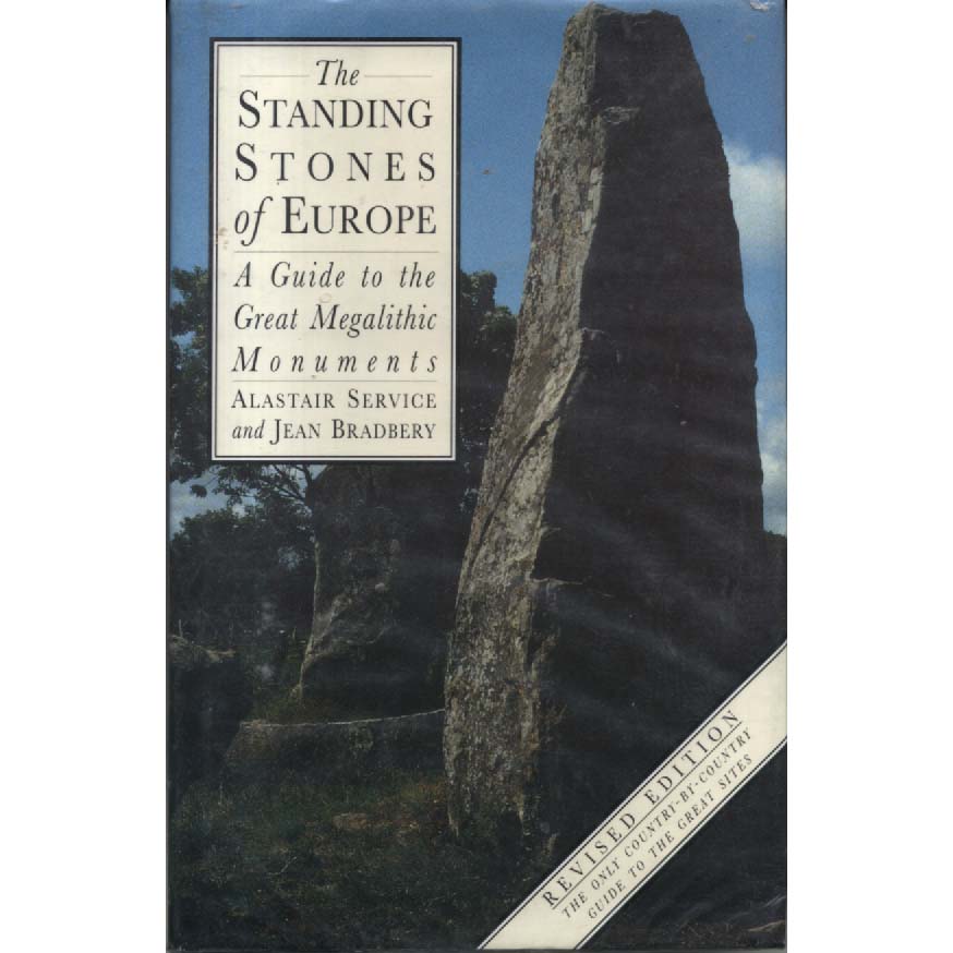 The Standing Stones Of Europe by Alastair Service and Jean Bradbery