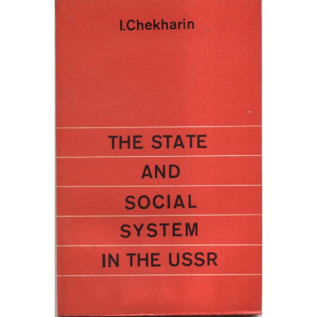 The State and Social System in the USSR by I Chekharin