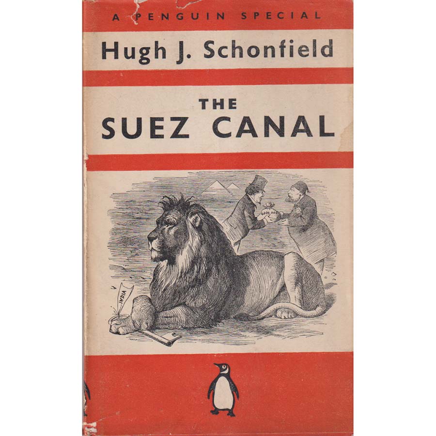 The Suez Canal by Hugh J Schonfield