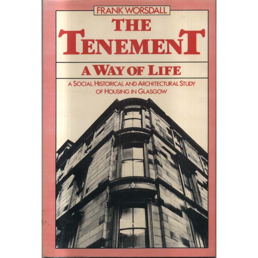 The Tenement - A Way of Life by Frank Worrsdall