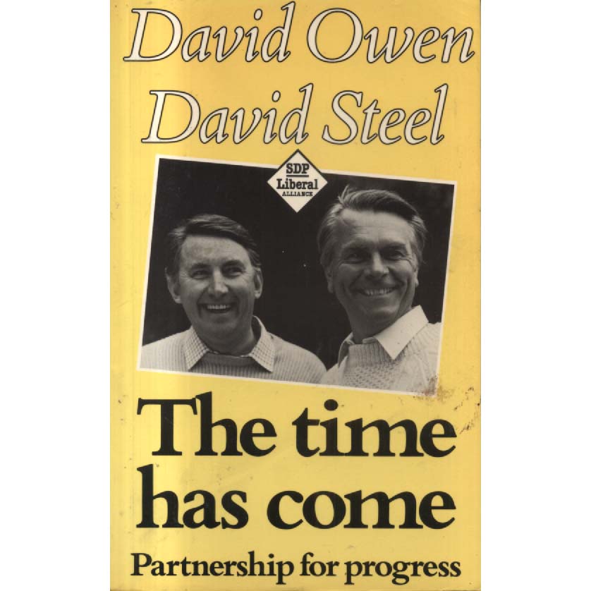 The Time Has Come - Partnership For Progress by David Owen and David Steel