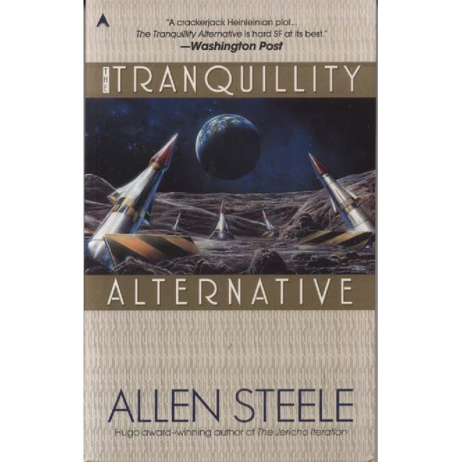 The Tranquility Alternative by Allen Steele