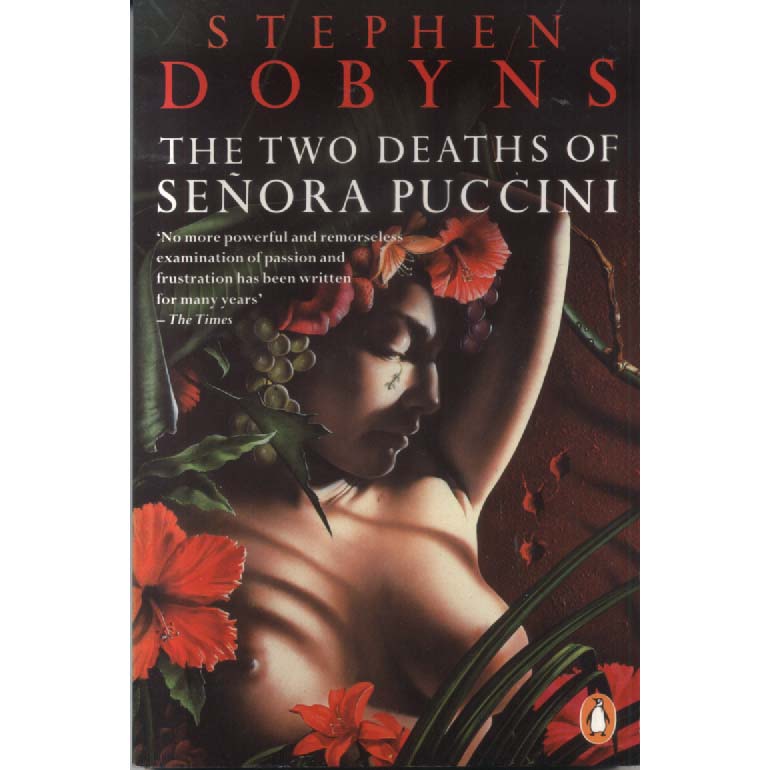 The Two Deaths of Senora Puccini by Stephen Dobyns