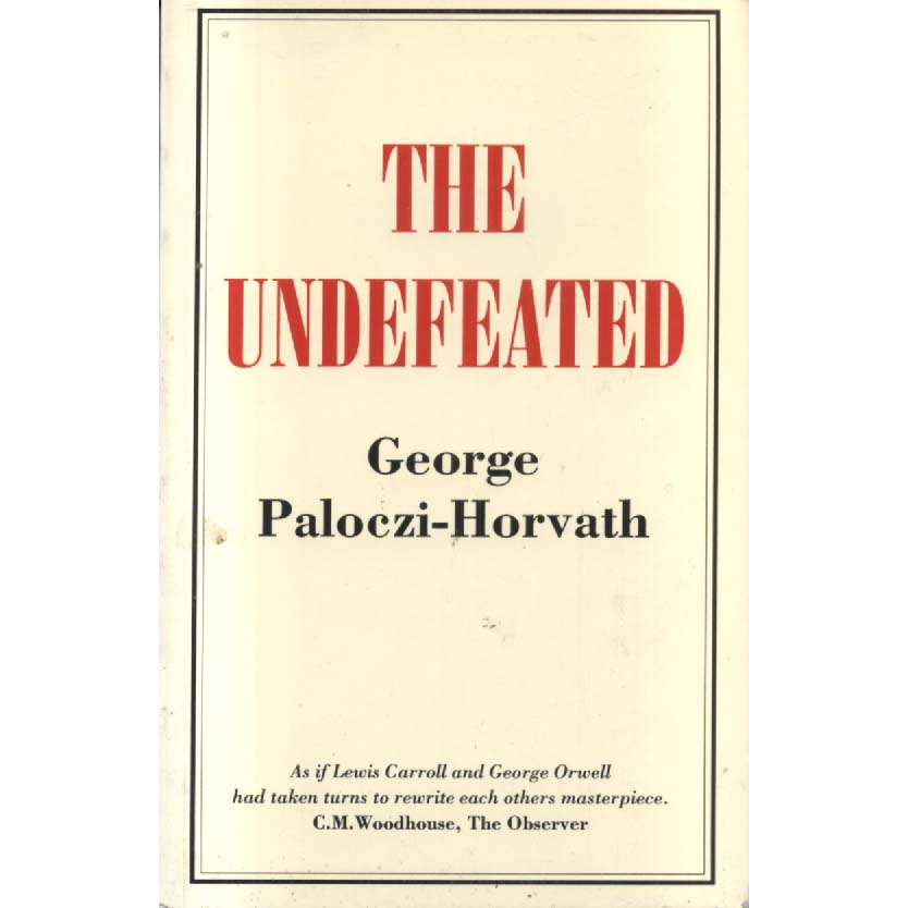 The Undefeated by George Paloczi-Horvath