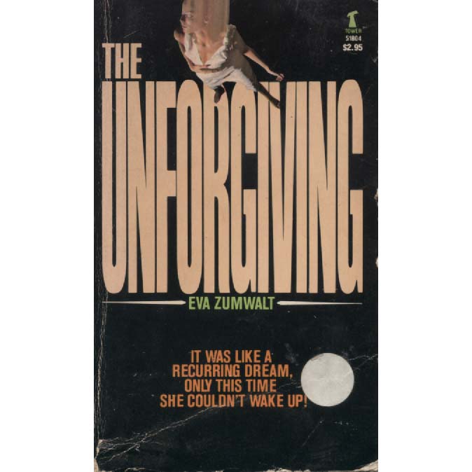 The Unforgiving by Eva Zumwalt