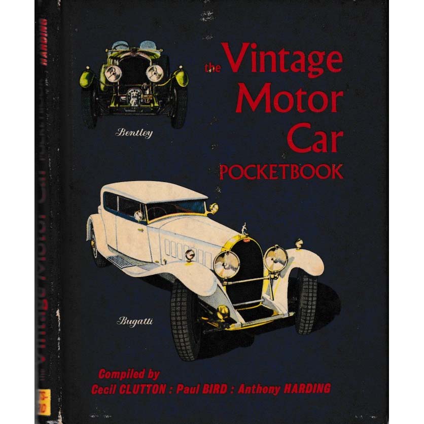The Vintage Motor Car Pocket Book by Cecil Clutton, Paul Bird and Anthony Harding