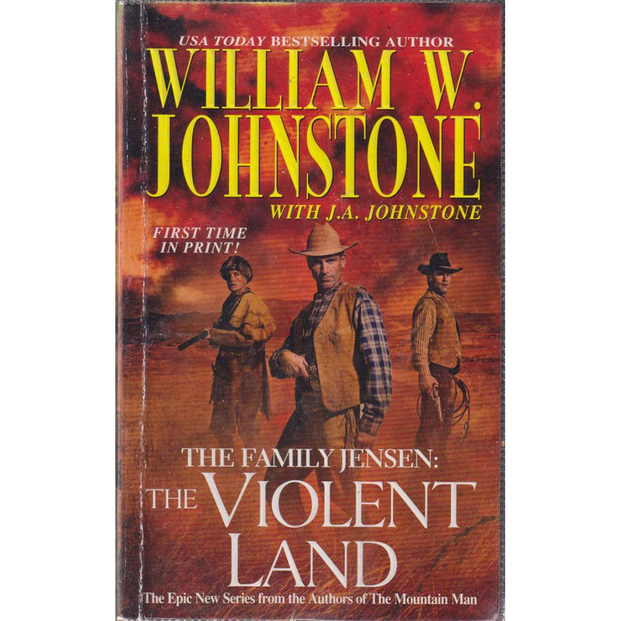 The Violent Land by William W Johnstone