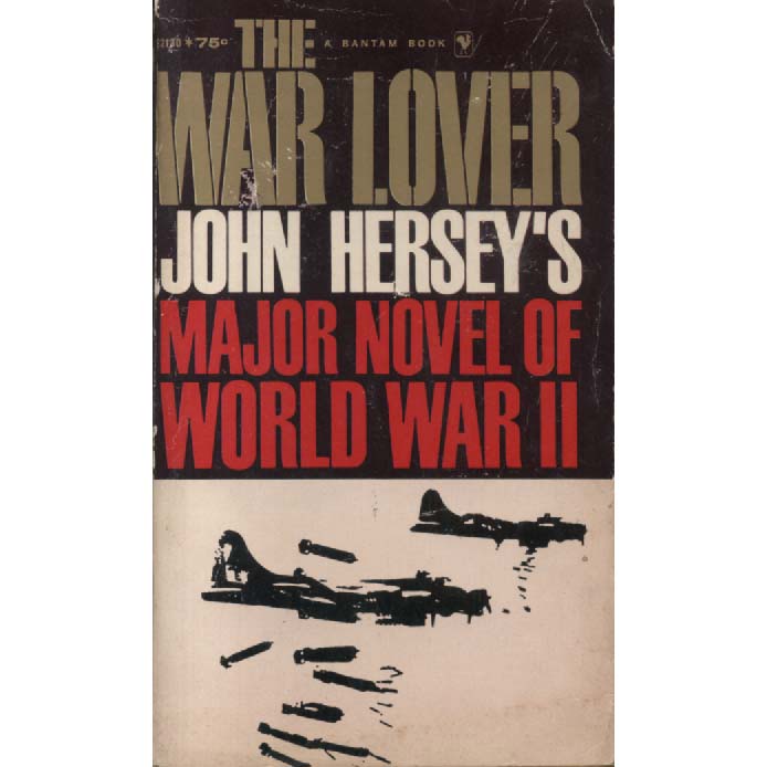 The War Lover by John Hersey