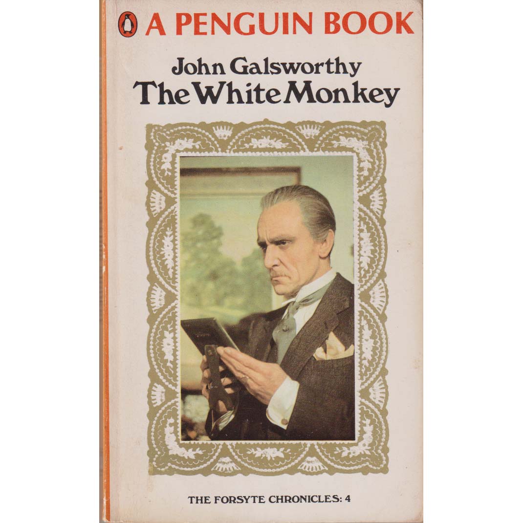 The White Monkey - The Forsyte Chronicles 4 by John Galsworthy