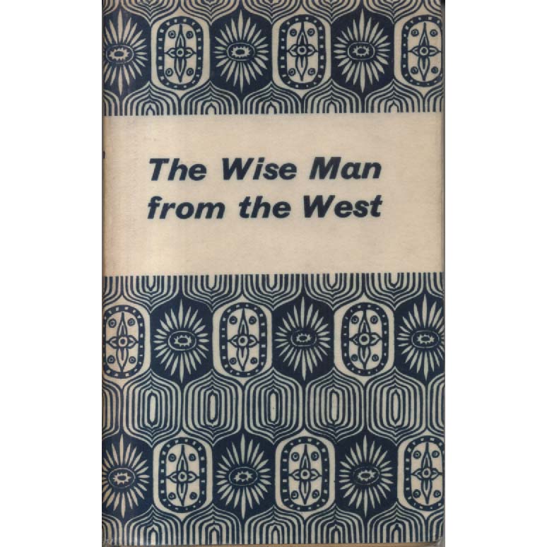 The Wise Man from the West by Vincent Cronin