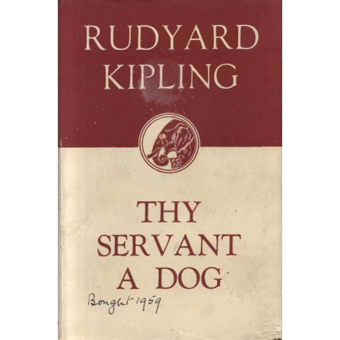Thy Servant A Dog by Rudyard Kiplin