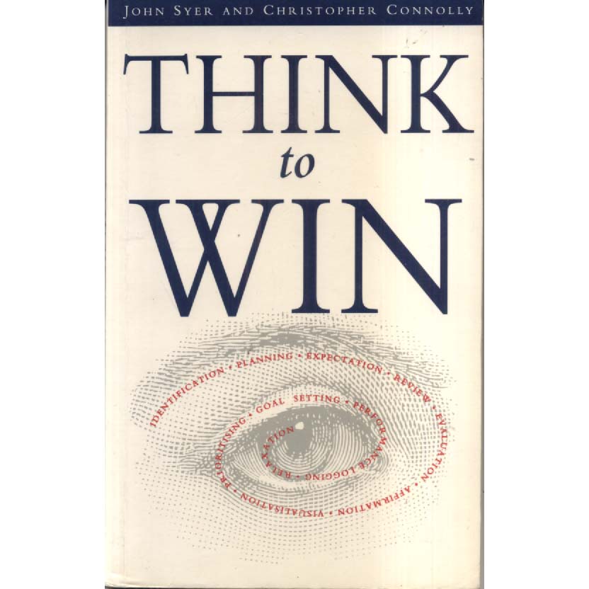 Think to Win by John Syer and Christopher Connolly