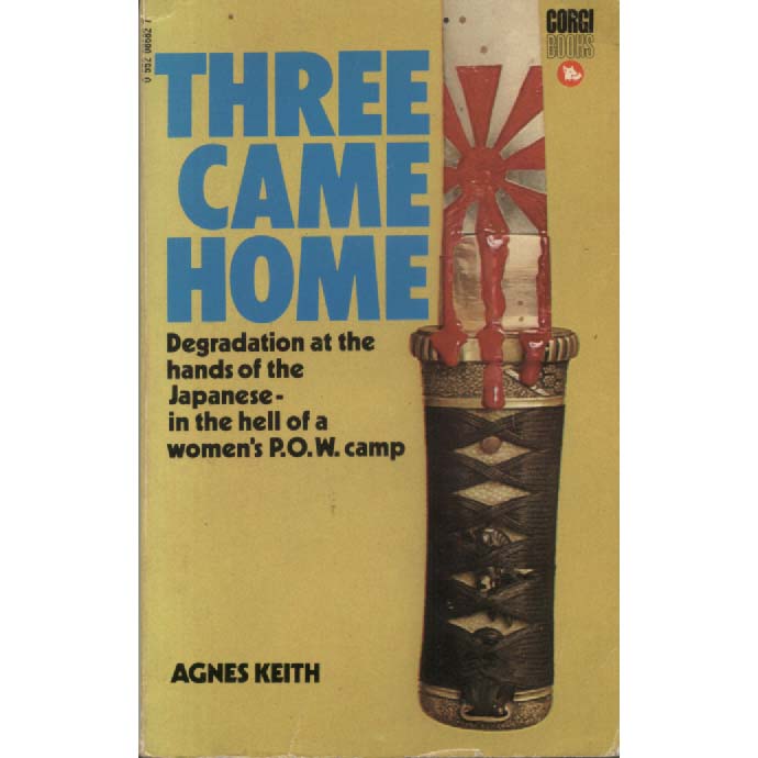 Three Came Home by Agnes Keith