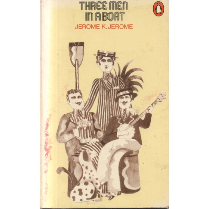 Three Men In A Boat by Jerome K Jerome