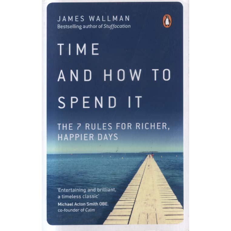 Time and how to Spend it by James Wallman
