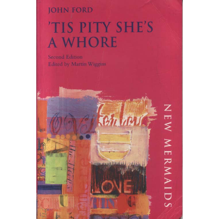 Tis Pity Shes a Whore by John Ford