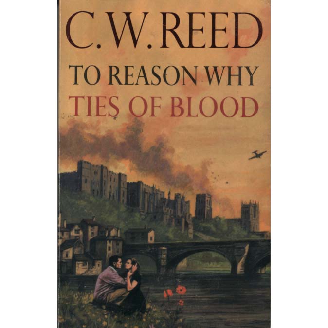 To Reason Why - Ties Of Blood by CW Reed