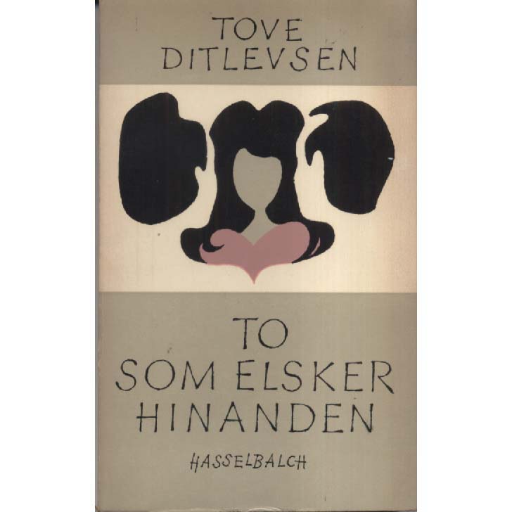 To Som Elsker Hinanden by Tove Ditlevsen