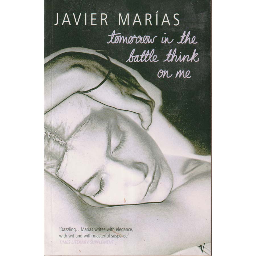 Tomorrow In The Battle Think On Me by Javier Marias