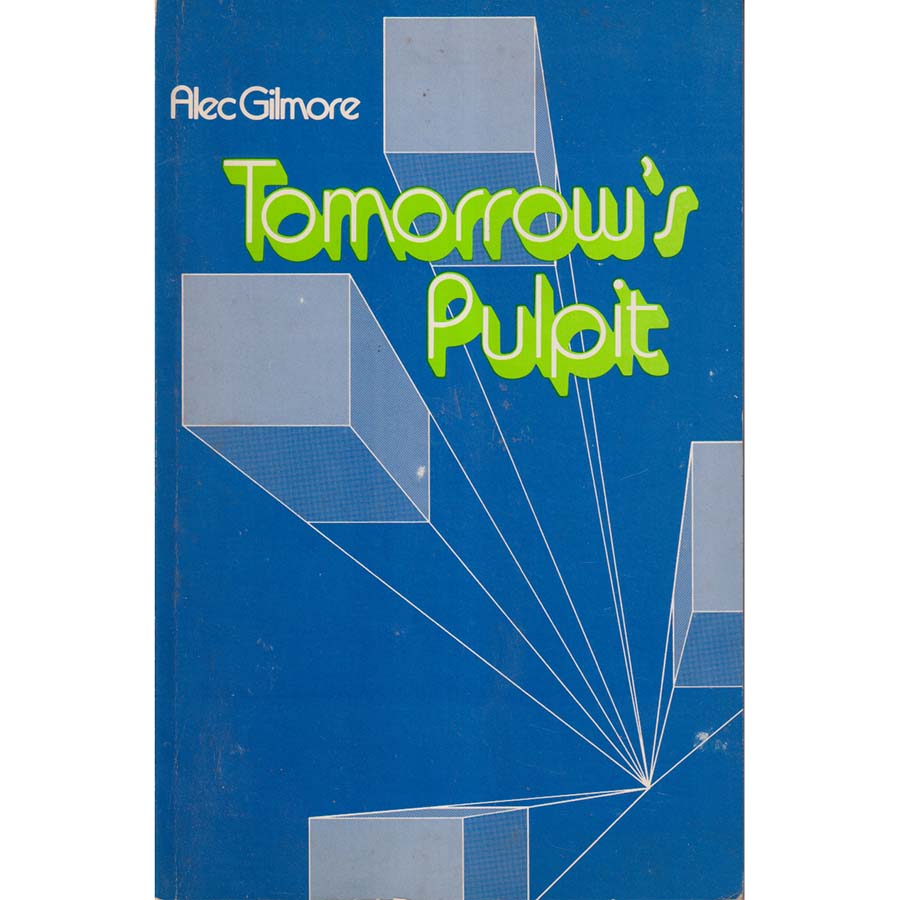 Tomorrows Pulpit by Alec Gilmore