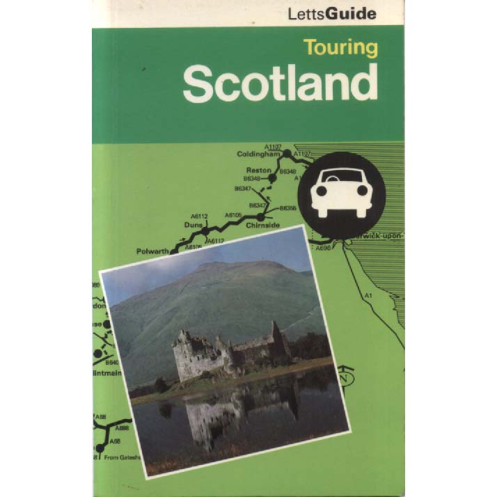 Touring Scotland - The Lowlands and Highlands by Letts Guide