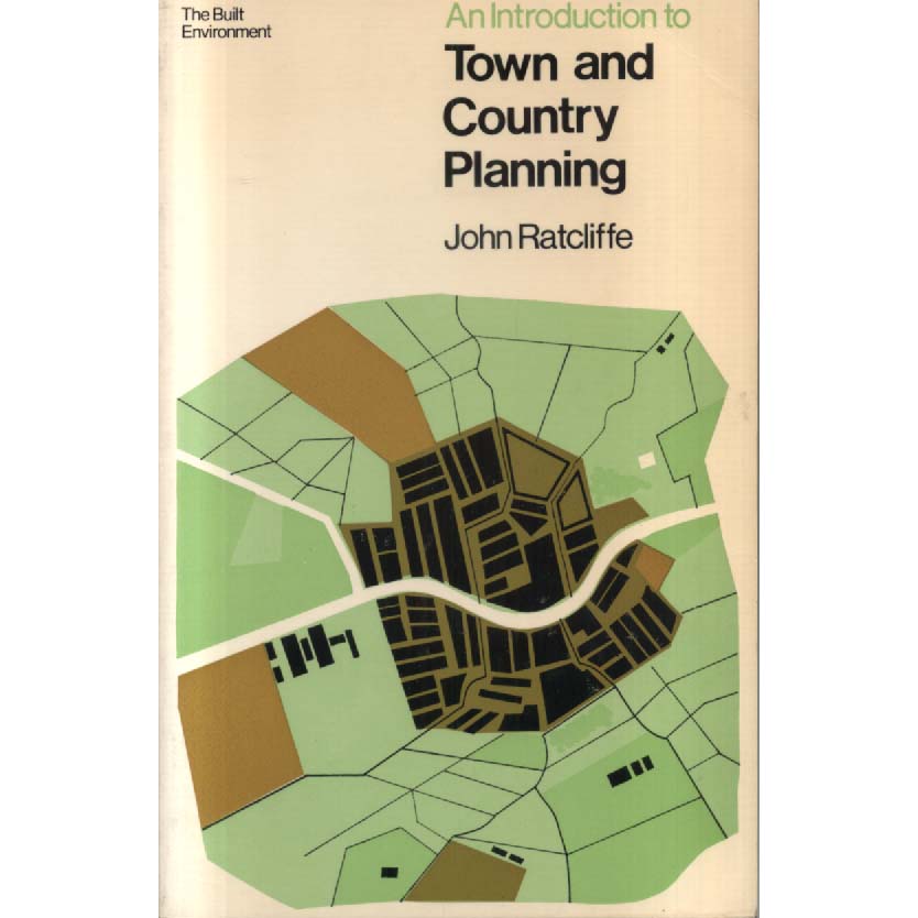 An Introduction to Town and Country Planning by John Ratcliffe