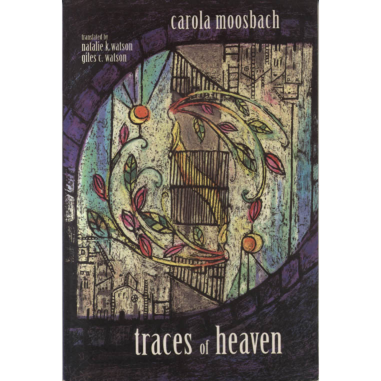Traces of Heaven by Carola Moosbach
