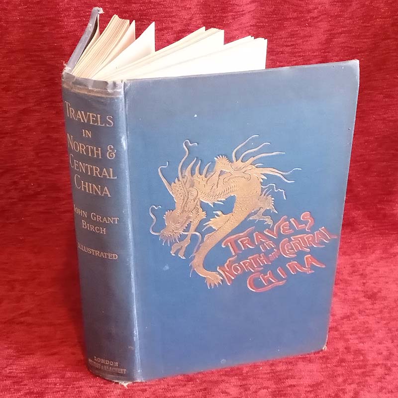 Travels In North And Central China by John Grant Birch