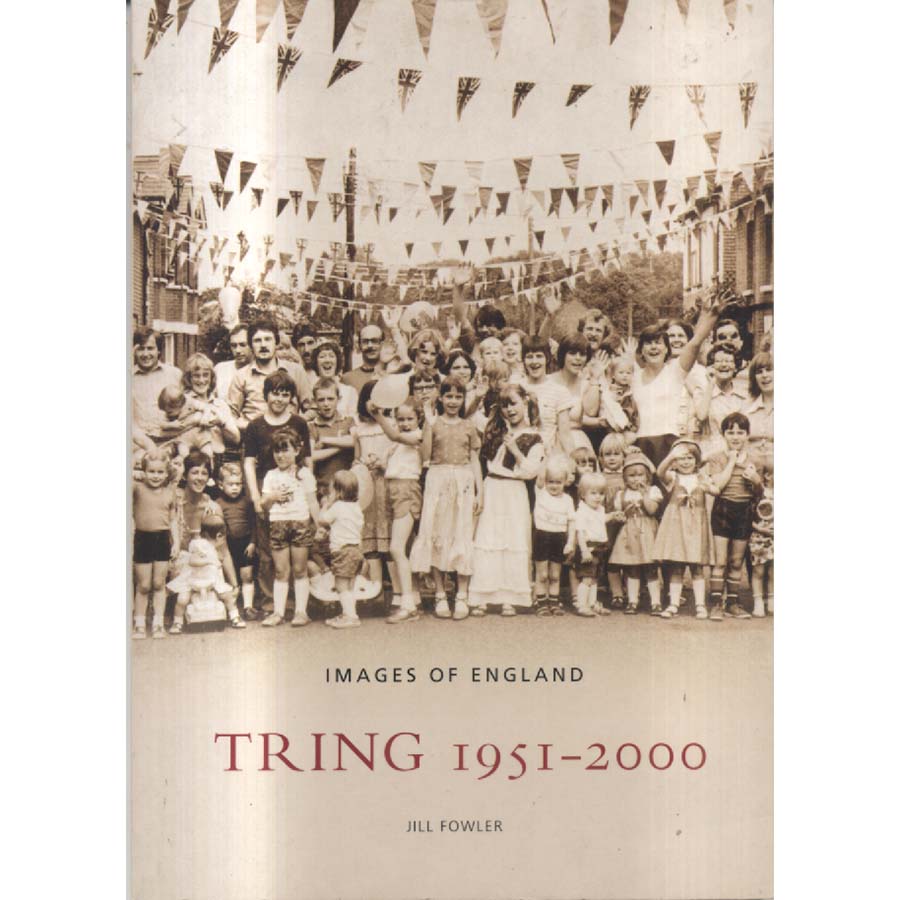 Tring 1951 - 2000 by Jill Fowler
