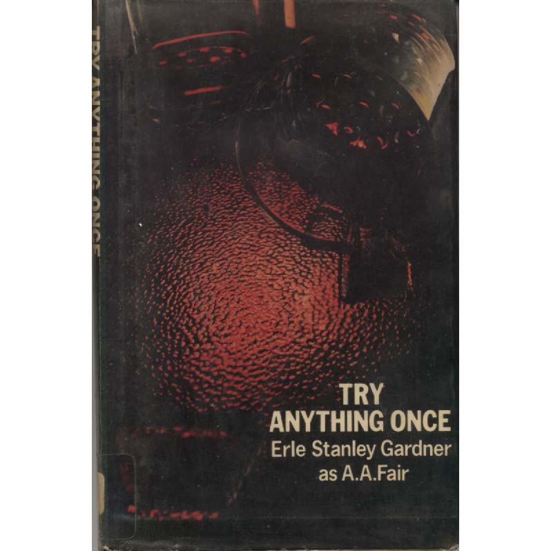 Try Anything Once by Erle Stanley Gardner
