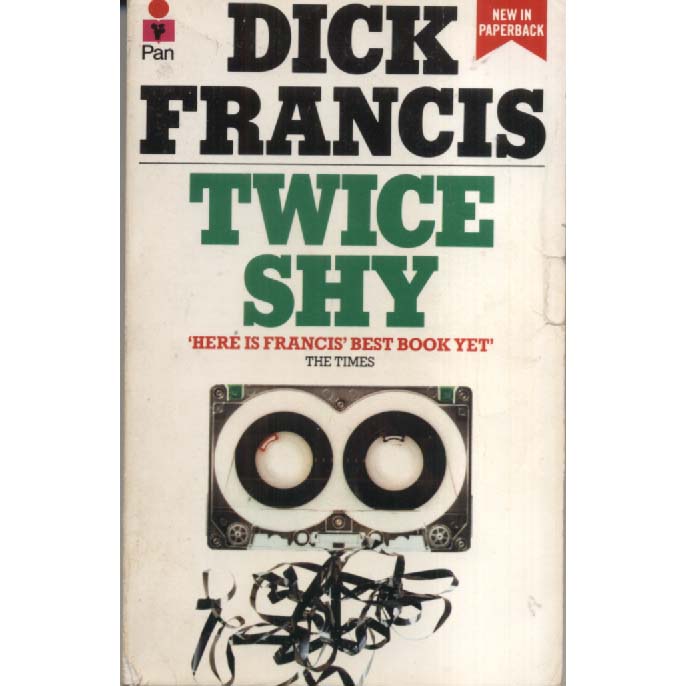 Twice Shy by Dick Francis