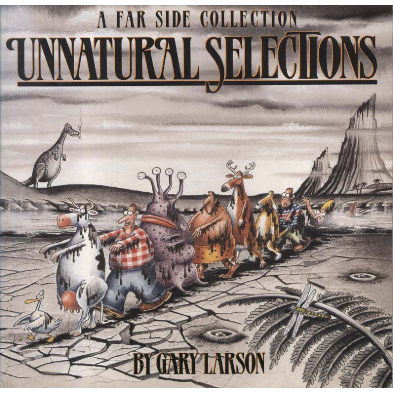 Unnatural Selections by Gary Larson