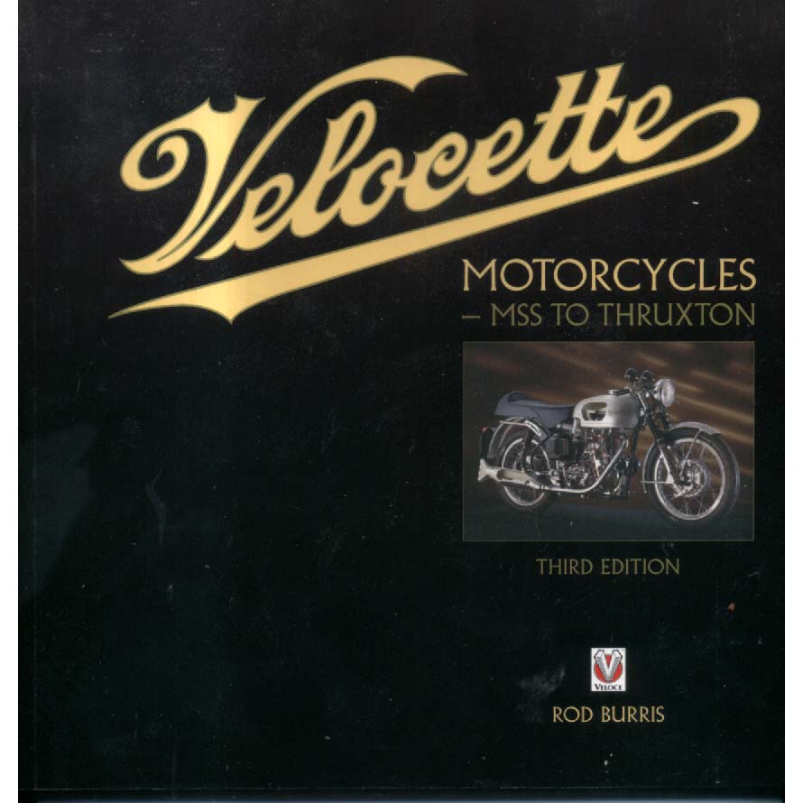 Velocette Motorcycles - MSS to Thruxton by Rod Burris