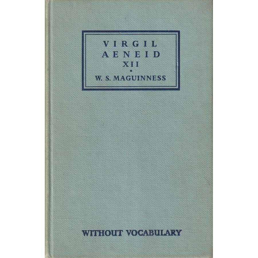 Vergil - Aeneid - XII by WS Maguinness