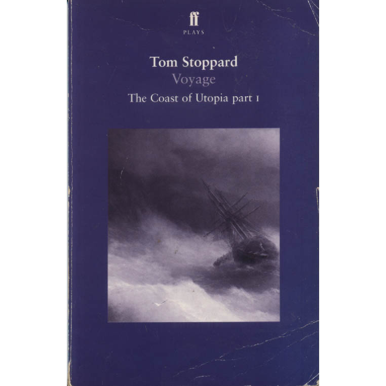 Voyage - The Coast of Utopia part I by Tom Stoppard